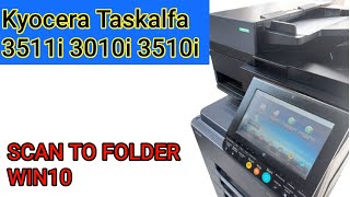 Scan to Folder Win 10 Taskalfa 3511i 3010i 3510i [upl. by Eizzik769]