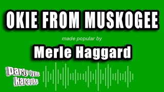 Merle Haggard  Okie From Muskogee Karaoke Version [upl. by Leiahtan147]