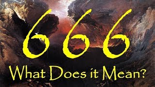 666  WHAT IS THE MEANING OF THE NUMBER OF THE BEAST Apocalypse 34 [upl. by Aitrop398]