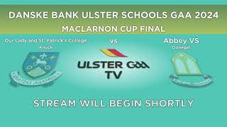 Danske Bank MacLarnon Cup Final 2024 Abbey VS Donegal v St Pats Knock [upl. by Bum342]