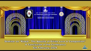 35th IHUC  Kirpal  The Apostle Of Divine Love amp Compassion amp Conference Conclusion Feb 06 2024 [upl. by Ashraf629]