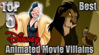 Top 5 Best Disney Animated Movie Villains [upl. by Nydia]