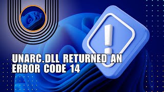 ⭐ GUIDE an error occurred when unpacking unarcdll returned an error code 14  Easy guide [upl. by Durware498]