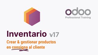 Inventario Odoo 17  Configurar y gestionar productos en consigna al cliente [upl. by Ytsud]