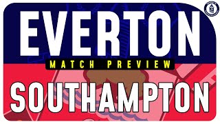 Everton V Southampton  Match Preview [upl. by Ianej]