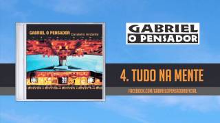 Gabriel o Pensador  Tudo Na Mente [upl. by Tarrance]