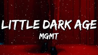 MGMT  Little Dark Age Lyrics  Policemen swear to God [upl. by Naejamron]