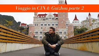 Viaggio in Cina  Guizhou e lentroterra cinese Ep 2 [upl. by Naida]