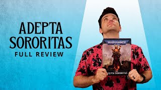 Adepta Sororitas FULL CODEX REVIEW  Warhammer 40k [upl. by Nepsa810]