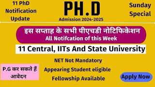 11 Ongoing PhD admission Notifications 2024  Central  State IIT and NITs PhD Admission 2024 [upl. by Leunas]