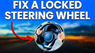 Locked Steering Wheel Causes And Solutions [upl. by Araht]