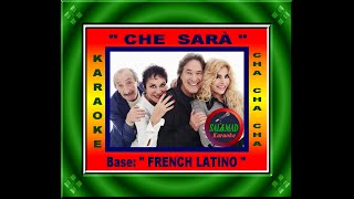 CHE SARA’ – KARAOKE – CHA CHA CHA – CORI  BASE FRENCH LATINO RICCHI E POVERI [upl. by Peedsaj163]