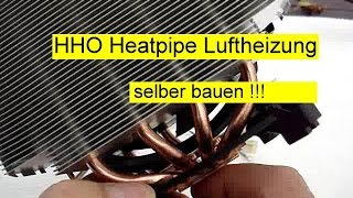 Heatpipe Luftheizung selber bauen ist das möglich [upl. by Llednik168]