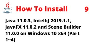 How to Install JDK 1103 IntelliJ 2019 JavaFX 11 Scene Builder 11 on Windows 10 x64 Part 14 [upl. by Dnumsed760]