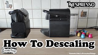 How to Descale Nespresso Inissia Coffee Machine [upl. by Reg]