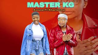 Master KG Awuna Ft Kharishma 2024 [upl. by Anihta]