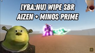 YBA NU Wipe SBR Aizen  Minos Prime [upl. by Baptist160]