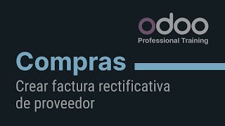 Odoo Compras  Crear factura rectificativa de proveedor [upl. by Llerdnek]