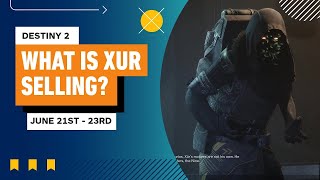 Destiny 2 Xur Inventory – What’s Available June 2123 2024 [upl. by Anabelle]