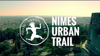 NÎMES URBAN TRAIL 2017  LE FILM OFFICIEL [upl. by Yevrah]