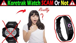 KoreTrak Watch Scam October 2020 Is KoreTrak SmartWatch Scam Or A Legit Wrist Watch Must Watch [upl. by Adiraf]