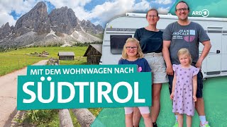 Italien Mit neuem Wohnwagen zum Camping in die Dolomiten nach Südtirol  ARD Reisen [upl. by Sisson]