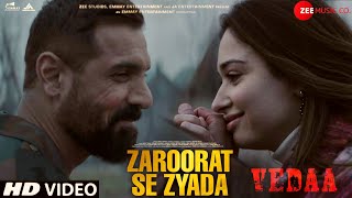 Zaroorat Se Zyada Song Vedaa MovieJohn Abraham Tamannaah  Arijit  Zarurat Se Zyada Vedaa Song [upl. by Albarran635]