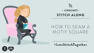 How to Seam Crochet Motif Squares  LetsStitchTogether Stitch Along  Crochet Tutorial [upl. by Arded228]