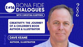 E 16 2024 CREATIVITY quotThe Journey of a Childrens Book Author amp Illustratorquot Dave Keane [upl. by Leile]