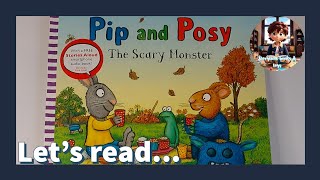 Lets read PIP amp POSY the SCARY MONSTER  short story [upl. by Naitsirhk92]