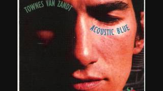 Townes Van Zandt  Automobile Blues [upl. by Alrrats3]