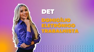 DET Domicílio Eletrônico Trabalhista [upl. by Netram305]