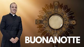 La buonanotte e la benedizione eucaristica [upl. by Key308]