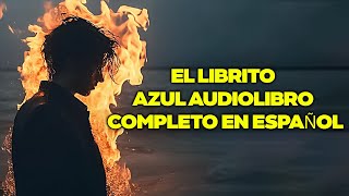 EL LIBRITO AZUL AUDIOLIBRO COMPLETO EN ESPAÑOL  AUDIOLIBROS DE METAFÍSICA [upl. by Vesta52]