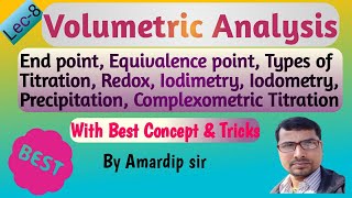 Lec8 Volumetric Analysis  Types of Titration End Point Equivalence Point  Iodimetry Iodometry [upl. by Eirrac]