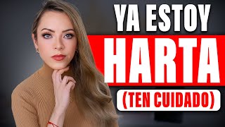 ¡YA ESTOY HARTA Ten cuidado [upl. by Milzie]