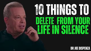 The Power of Letting Go 10 Things to Remove in Silencequot JOE DISPENZA MOTIVATIONAL SPEECH [upl. by Naryt]