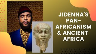 Jidennas PanAfricanism amp Ancient Africa [upl. by Canale]