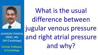 What is the usual difference between jugular venous pressure and right atrial pressure and why [upl. by Reed]