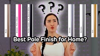 Home Pole Guide Best Pole Finishes Explained  Stainless Steel vs Chrome Silicone vs PowderCoated [upl. by Aiek]