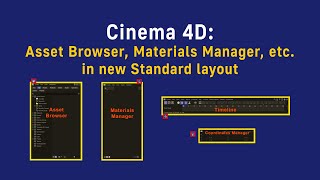 Cinema 4D Asset Browser Materials Manager etc in new Standard layout [upl. by Delphina]