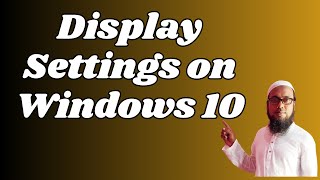 Display Settings on Windows 10 [upl. by Eissalc]