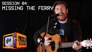 VBH Live Sessions  Session 4  MISSING THE FERRY [upl. by Fesuy]