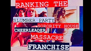 RANKING The Slumber Party Sorority House Cheerleader MASSACRE Franchise 💥All Films💥 [upl. by Mloc]