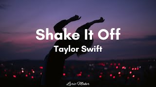 Taylor Swift  Shake It Off Lyrics [upl. by Leilamag]