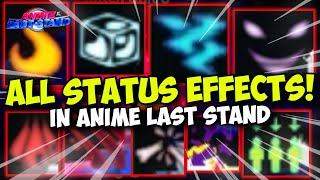 All Status Effects in Anime Last Stand [upl. by Zetrac11]