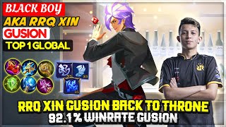 RRQ XIN Gusion Back To Throne 921  Winrate Gusion Top 1 Global Gusion BLACK BOY Mobile Legends [upl. by Beker]