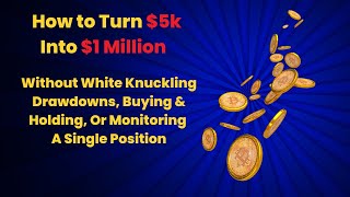 Turning 5k to 1M Without White Knuckling Drawdowns Buying amp HoldingMonitoring A Single Position [upl. by Main142]