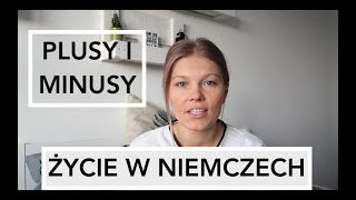 Życie w Niemczech  PLUSY i MINUSY [upl. by Akitnahs]