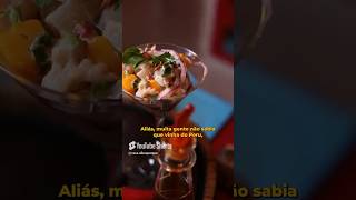 Cada prato uma historia cada mordida uma viagem  Ceviche [upl. by Ahslek]